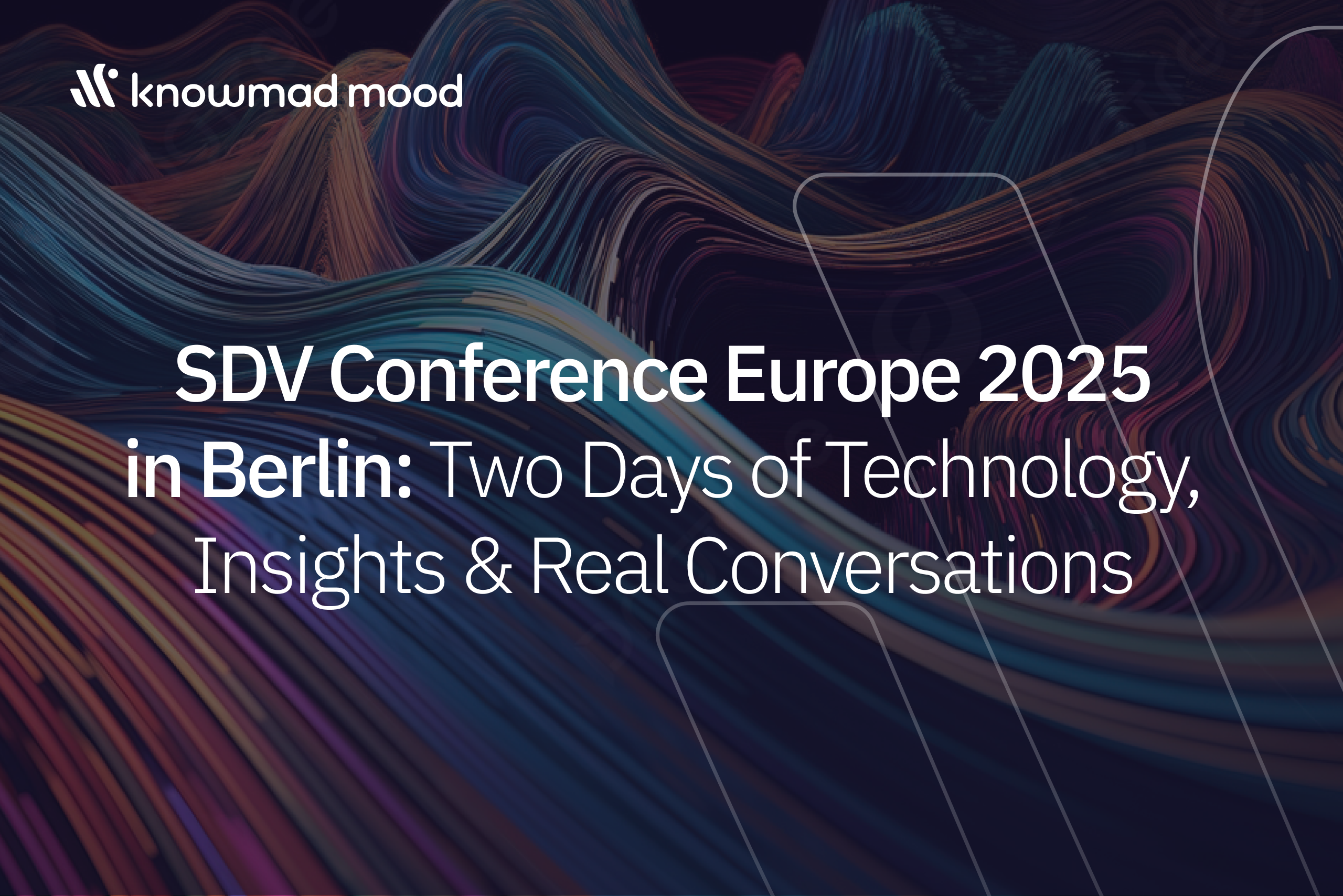 Read more about the article SDV Conference Europe 2025 in Berlin – Two Days of Technology, Insights & Real Conversations