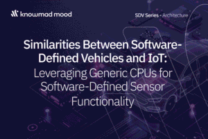 Mehr über den Artikel erfahren Software-Defined Vehicles vs IoT: Leveraging Generic CPUs for Software-Driven Sensor Functionality