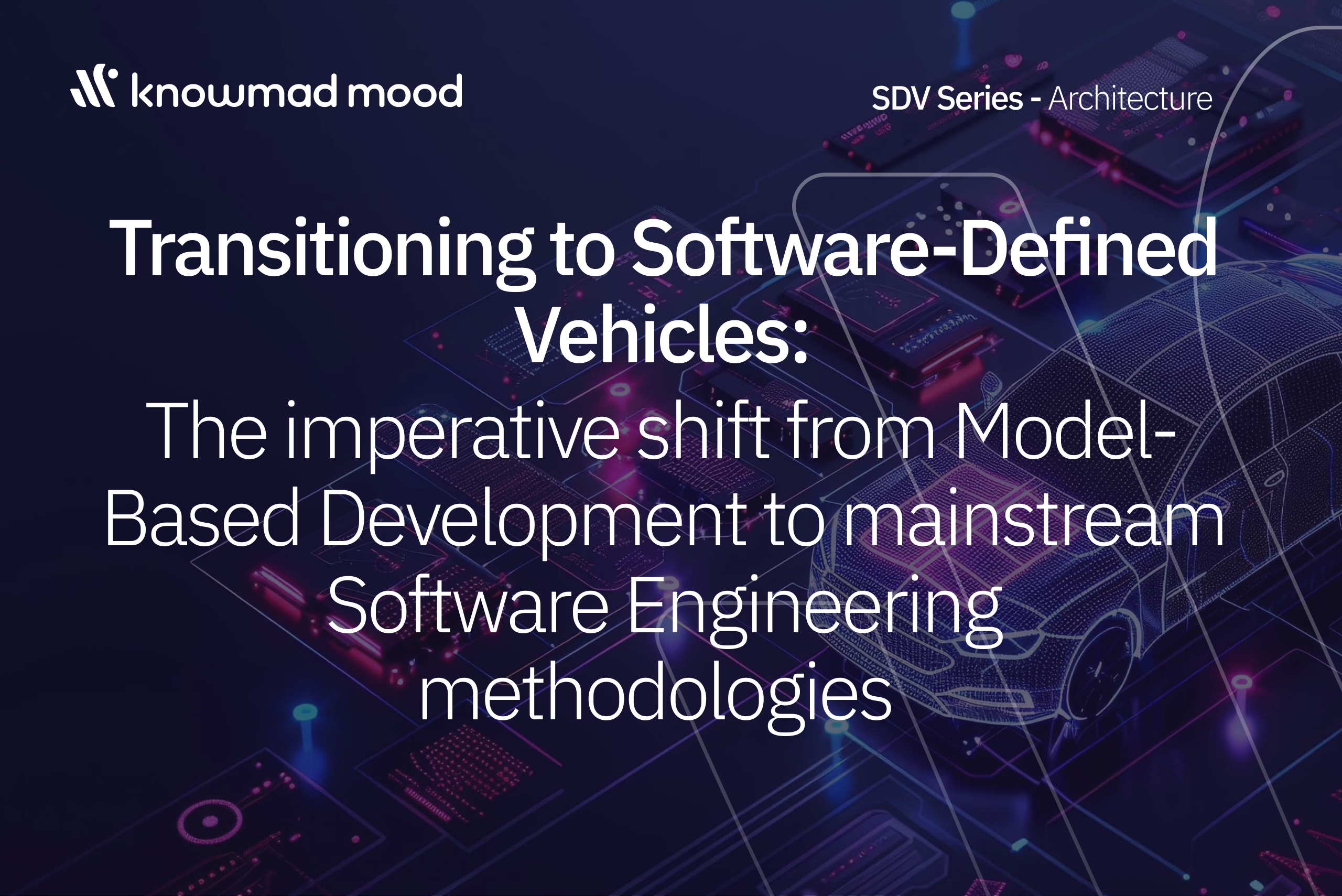 Read more about the article Transitioning to Software-Defined Vehicles: from MDD to modern Software Engineering